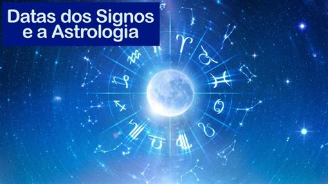 Datas Dos Signos E A Astrologia YouTube