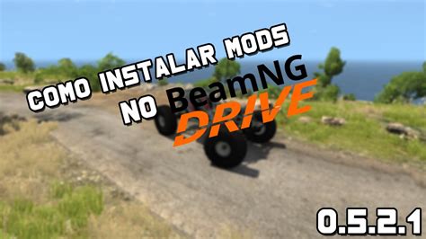 Tutorial Como Instalar Mods No Beamng Youtube