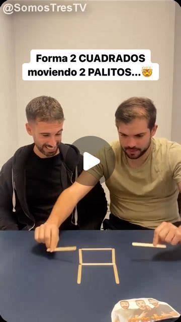 Somos Tres On Instagram Forma 2 Cuadrados Moviendo 2 Palitos🤯 Solo