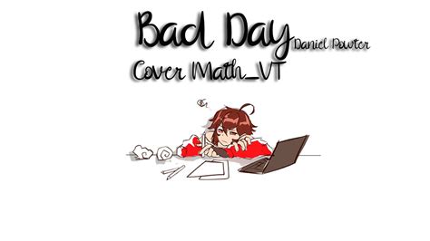 Bad Day Daniel Powter Cover Math VT YouTube