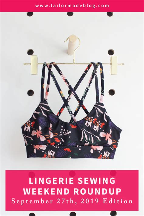September Th Edition Lingerie Sewing Weekend Roundup