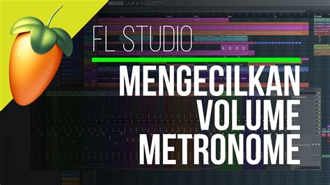 FL Studio Indonesia Tip Singkat Cara Mengecilkan Volume Metronome