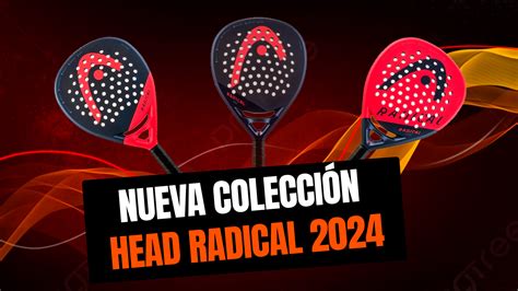 Redefine tu juego con las nuevas palas de pádel Head Radical 2024