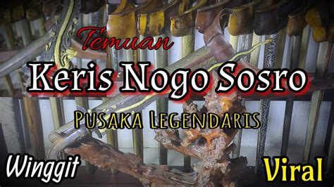 Inilah Pusaka Temuan Keris Nogo Sosro Sabuk Inten Yang Pernah