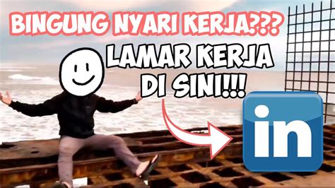 Cara Melamar Kerja Di Linkedin Aplikasi Lamaran Kerja Online Youtube