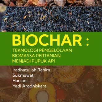 Jual Produk Buku Biochar Teknologi Pengelolaan Biomassa Termurah Dan