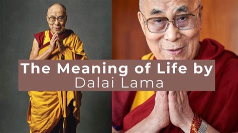 The Meaning Of Life By Dalai Lama Revealed To The World Youtube