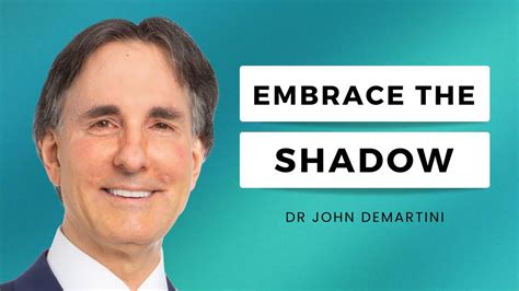 Understanding Your Shadow Dr John Demartini Youtube