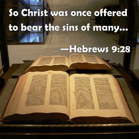 Hebrews So Christ Was Once Offered To Bear The Sins Of Many And