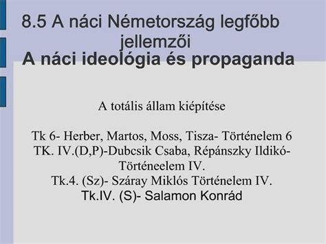 PPT 8 5 A N Ci N Metorsz G Legfobb Jellemzoi A N Ci Ideol Gia S