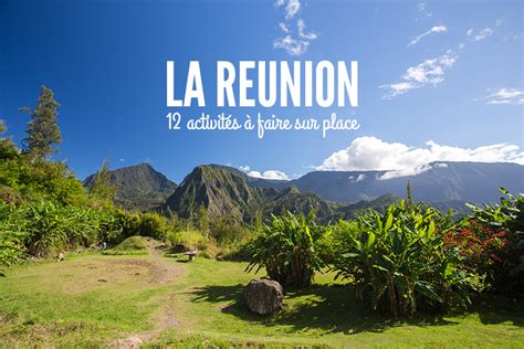 Que Faire à La Réunion En 15 Jours Mes Incontournables