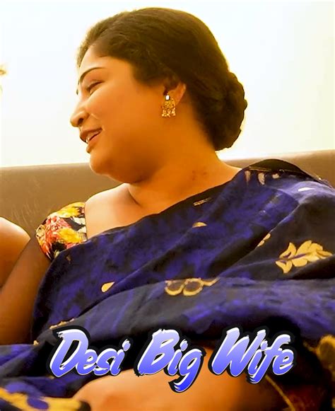 18 Desi Big Wife 2023 Uncut Queenstardesi Hindi Short Film 720p