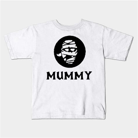 Mummy Mummy Kids T Shirt Teepublic