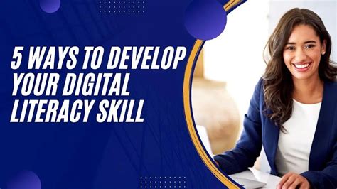 5 Ways To Develop Your Digital Literacy Skill By Tan Babu Blog Oct