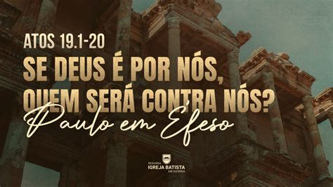 Se Deus é por nós quem será contra nós Segunda Igreja Batista em