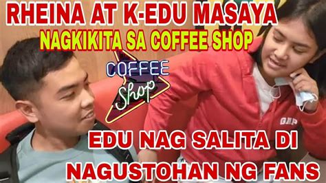 K Edu Nag Kikita Sila Ni Rheina At Masayang Naglalaro Sa Coffe Shop Ano