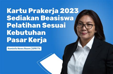 Program Kartu Prakerja Dorong Peningkatan Kualitas Angkatan Kerja