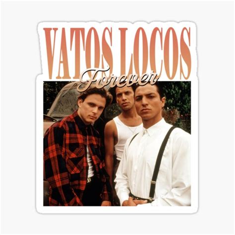 Vatos Locos Forever Blood In Blood Out Sticker By Manuelkeller