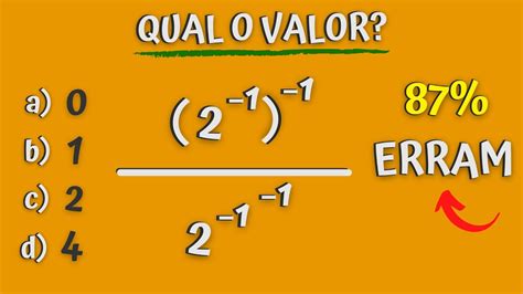 Desafio Do Expoente Negativo Exerc Cio De Potencia O Passo A Passo
