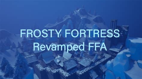 Frosty Fortress Revamped Ffa 8465 7636 6172 By Uwuloot Fortnite Creative Map Code Fortnitegg