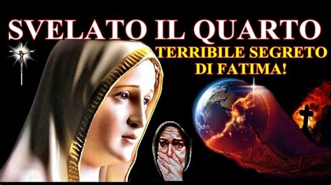 SVELATO IL QUARTO TERRIBILE SEGRETO DI FATIMA YouTube