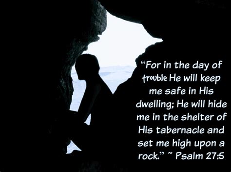 For In The Time Of Trouble He Shall Hide Me In His Pavilion In The Secret Of His Tabernacle