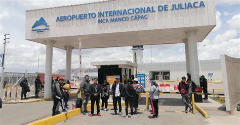 Reanudan Vuelos En Aeropuerto De Juliaca Tras D As De Cierre Por