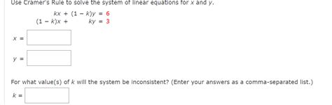 Solved Kx 1−k Y 6 1−k X 1ky 3 X For What Value S Of K