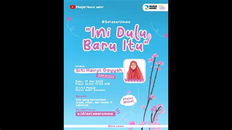 Selasar Umma Ini Dulu Baru Itu Ustadzah Siti Hairul Dayyah Youtube