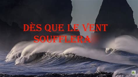 Renaud D S Que Le Vent Soufflera Paroles Youtube