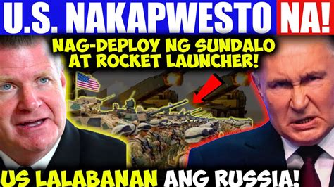 U S Nakapwesto Na Para Labanan Ang Russia Nag Deploy Ng Sundalo At