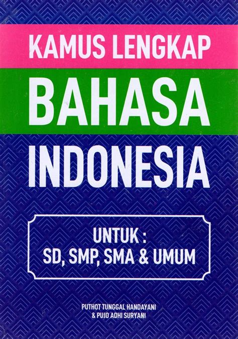 Jual Buku Kamus Lengkap Bahasa Indonesia SD SMP SMA Dan Umum Karya