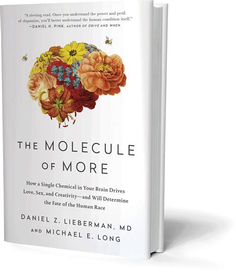 The Molecule Of More How A Single Chemical In Your Brain Drives Love Sex Creativity—and Will