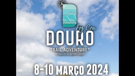 Foz Côa Douro Trail Adventure 3 dias Vídeo Completo YouTube