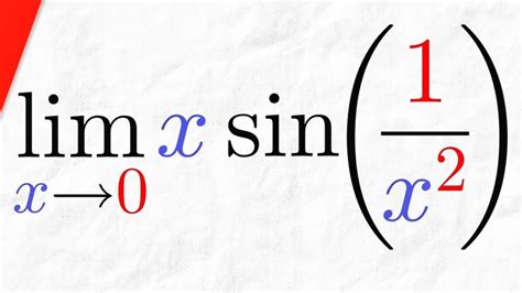 Limit Of X Sin 1 X 2 As X Approaches 0 Squeeze Theorem Calculus 1