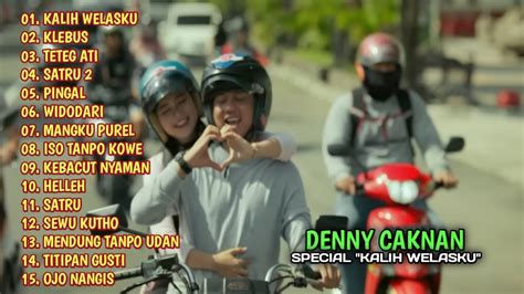 Denny Caknan Kalih Welasku Full Album Terbaru Youtube