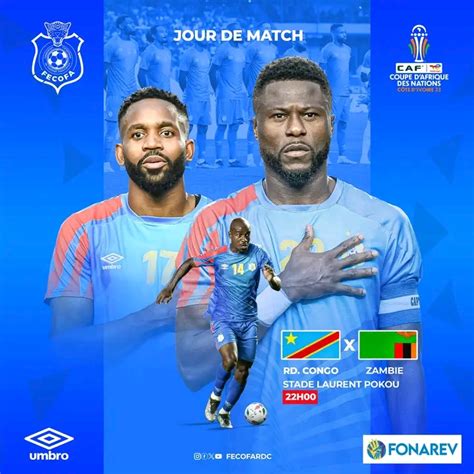 Flash La CAF Revient Sur Lheure Initiale Du Match RDC Vs Zambie Soit