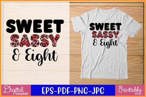 Sweet Sassy And Eight Sublimation Graphic By Crafthouse · Creative Fabrica