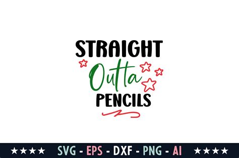 Straight Outta Pencils Svg Graphic By Graphics River Creative Fabrica