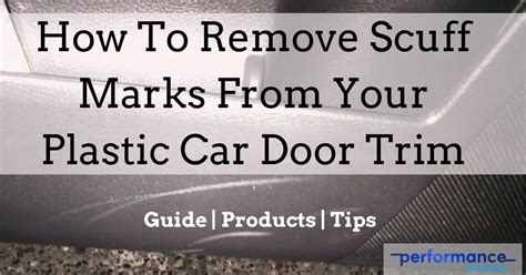 How To Remove Scuff Marks Off Plastic Car Interior 3 Easy Steps