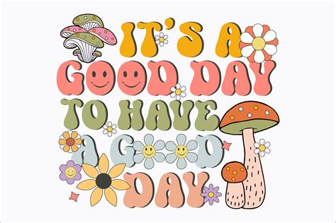 Its A Good Day To Have A Good Day Graphic By Artstory · Creative Fabrica