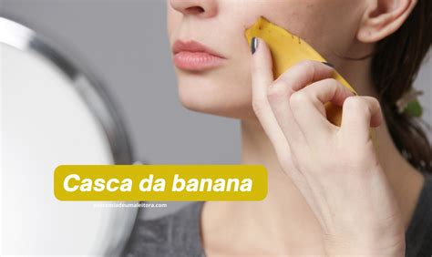 Casca da banana propriedades e os benefícios do uso para a pele