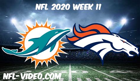 Miami Dolphins Vs Denver Broncos Full Game And Highlights Nfl 2020 Week 11 Watch Nfl Live Free