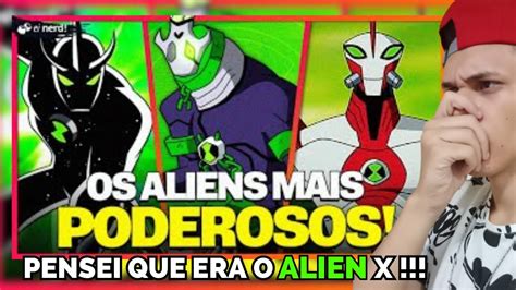 React Os Aliens Mais Poderosos Do Ben Einerdtv Youtube