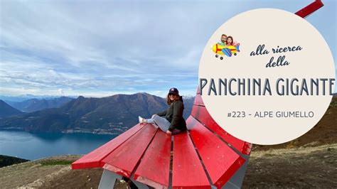 Big Bench La Panchina Gigante All Alpe Giumello Youtube