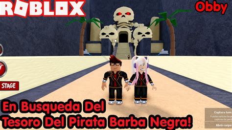 Roblox En Busqueda Del Tesoro Del Pirata Barba Negra Lo Encontraremos