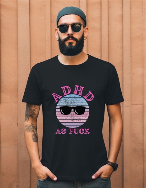 ADHD T Shirt ADHD As Fuck T Shirt Mental Health Awareness Attention Deficit Hyperactivity
