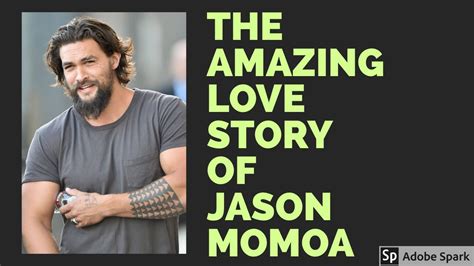 The Amazing Love Story Of Jason Momoa Youtube