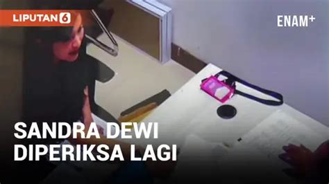 VIDEO Sandra Dewi Kembali Diperiksa Hari Ini Enamplus