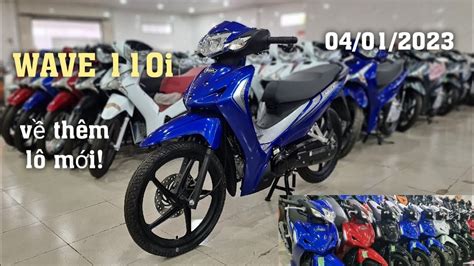 Báo Giá Wave 110i Mới Nhất Hôm Nay 04012023 Tại Ch Mai Duyên Giá